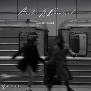 Aankhon Ke Darmiya 2 (Slowed|Reverb)