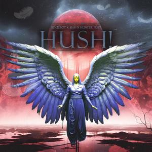 HUSH! (feat. BLVZEBOY & Hunter Fury)