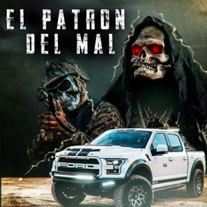 El Patron Del Mal (Explicit)