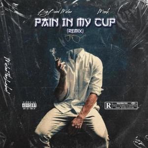Pain In My Cup (Remix|Explicit)