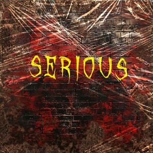 Serious (Explicit)
