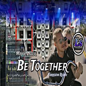 Be Together (Ls Produções Forró Remix)