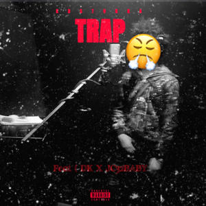 Trap (feat. DSTEPPA & Jc32baby) (Explicit)