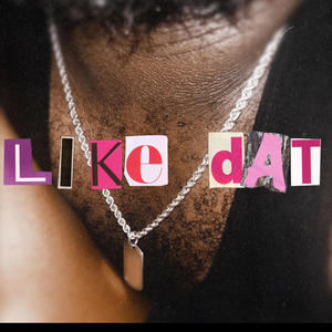 Like Dat (Explicit)