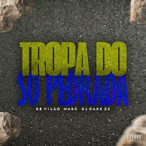 TROPA DO SÓ PEDRADA (Explicit)