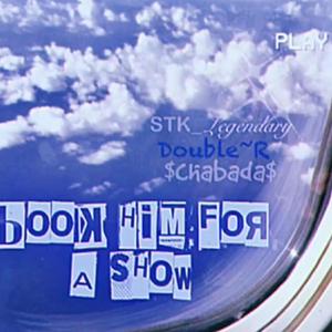 Book Him For A Show (Explicit)