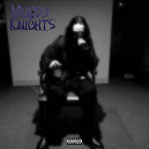 Muddy Knights (Explicit)