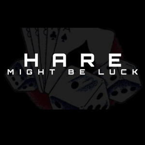 Might Be Luck (Explicit)