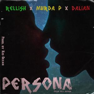 Persona(feat. Murda P & Dalian) (Explicit)