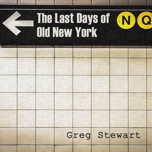 The Last Days of Old New York