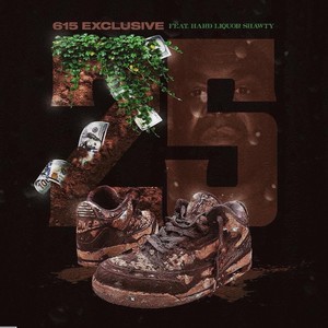 25 (feat. Hard Liquor Shawty) [Explicit]