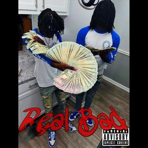 Real Bad (feat. Tkk Tony & MPA Juwop) (Explicit)