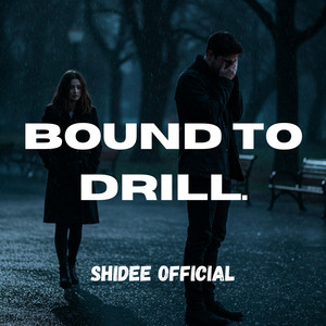 Bound to Drill