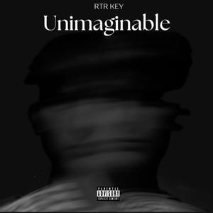 Unimaginable (Explicit)