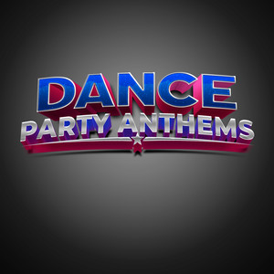 Dance Party Anthems