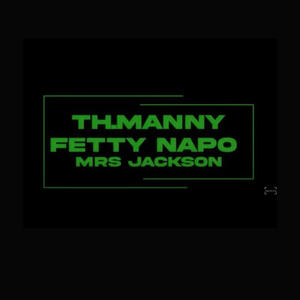 Mrs jackson (feat. Fetty Napo) (Explicit)