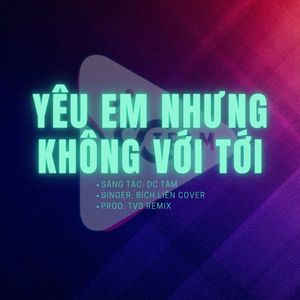 Yêu Em Nhưng Không Với Tới (Bích Liên Cover)