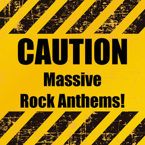caution massive rock anthems (explicit)