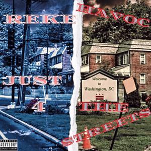 Just 4 The Streets (Explicit)