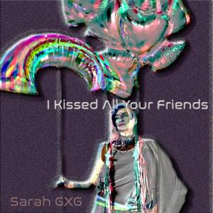 IKAYF (I Kissed All Your Friends) (Explicit)