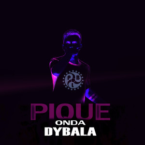 Pique Onda Dybala (Explicit)