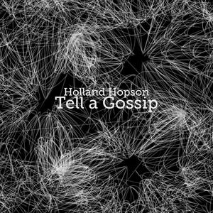 Tell a Gossip