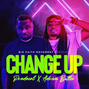 Change Up(feat. Adrion Butler)