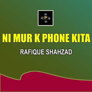 Ni Mur K Phone Kita