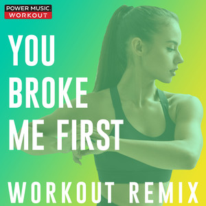 You Broke Me First - Single