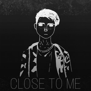 Close to Me