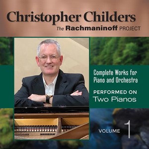 Rachmaninoff Complete Works for Piano and Orchestra Performed on Two Pianos, Vol. 1