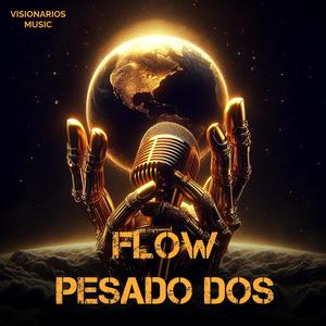 Flow Pesado Dos (feat. Ramset, Chmx & Tj) (Explicit)
