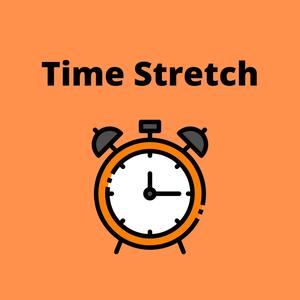 Time Stretch