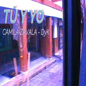 Tú y Yo (feat. Camila Zavala)