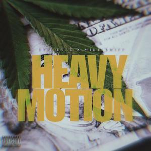 Heavy Motion (Explicit)