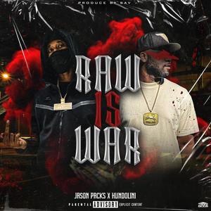 Raw Is War (feat. Hundolini) (Explicit)