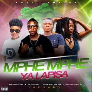 Mphe mphe ya lapisa _Lekompo (feat. King Master, Denora Labosh & Ntombi Nancyy)