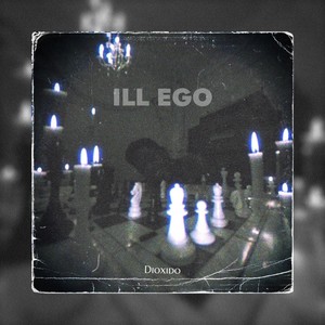 ILL EGO (Explicit)