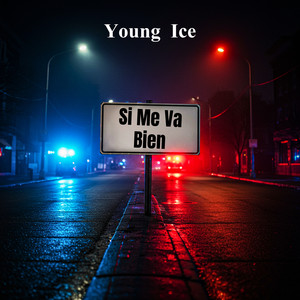 Si Me Va Bien (Explicit)