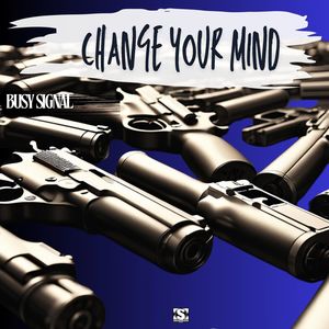 Change Your Mind (Explicit)
