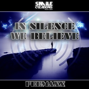 In Silence We Believe