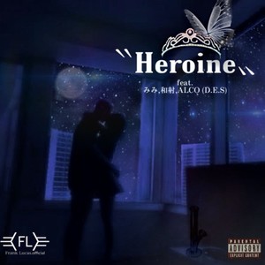 Heroine (feat. みみ & 和射) (Explicit)