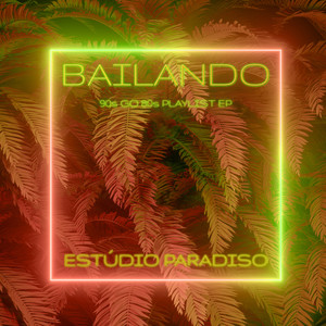 Bailando (90s go 80s Playlist EP)