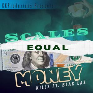 Scales Equal Money (feat. Blak Laz) (Explicit)