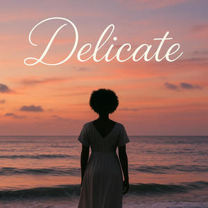 Delicate