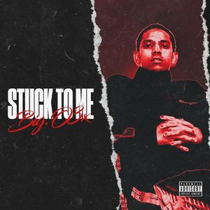 Stuck To Me (feat. MazenDaKidd) [Explicit]