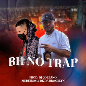 BH NO TRAP(feat. DK DA BROOKLYN & Coreano) (Explicit)