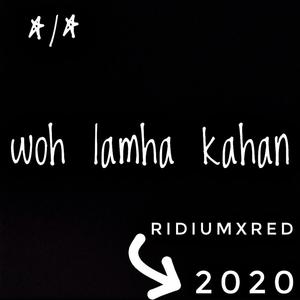 Woh Lamha Kahan