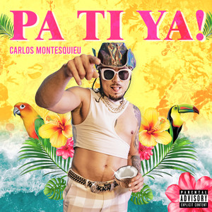 Pa Ti Ya ! (Explicit)