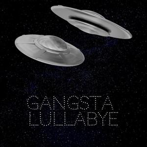 Gangsta Lullabye (Explicit)